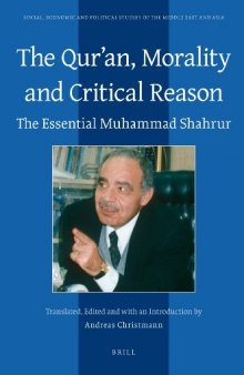The Qur'an, Morality and Critical Reason: The Essential Muhammad Shahrur