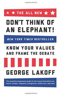 Don’t Think of an Elephant!: Know Your Values and Frame the Debate
