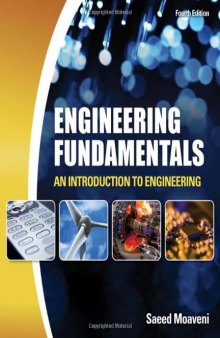 Engineering Fundamentals: An Introduction to Engineering, Fourth Edition  