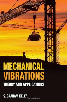 Mechanical Vibrations: Theory and Applications  