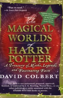 The Magical Worlds of Harry Potter: A Treasury of Myths, Legends, and Fascinating Facts  