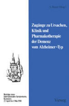 Zugänge zu Ursachen, Klinik und Pharmakotherapie der Demenz vom Alzheimer-Typ