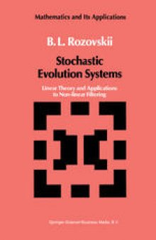 Stochastic Evolution Systems: Linear Theory and Applications to Non-linear Filtering