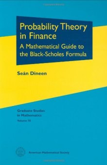 Probability Theory in Finance: A Mathematical Guide to the Black-Scholes Formula