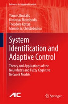 System Identification and Adaptive Control: Theory and Applications of the Neurofuzzy and Fuzzy Cognitive Network Models