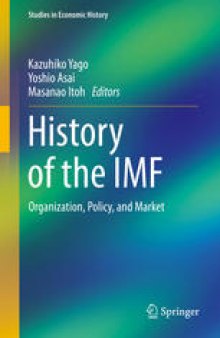 History of the IMF: Organization, Policy, and Market