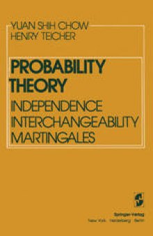 Probability Theory: Independence Interchangeability Martingales