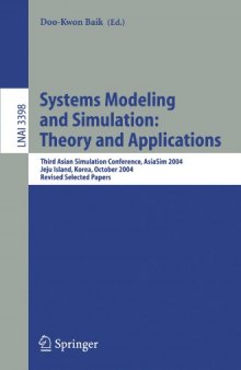 Systems Modeling and Simulation: Theory and Applications: Third Asian Simulation Conference, AsiaSim 2004, Jeju Island, Korea, October 4-6, 2004, 