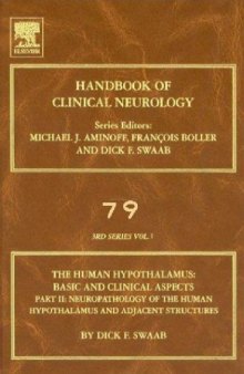 Human Hypothalamus: Basic and Clinical Aspects, Part I: Handbook of Clinical Neurology (Series Editors: Aminoff, Boller and Swaab) 