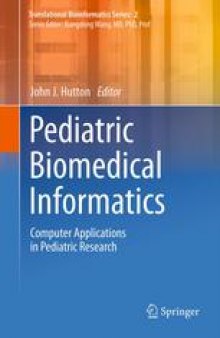 Pediatric Biomedical Informatics: Computer Applications in Pediatric Research