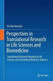 Perspectives in Translational Research in Life Sciences and Biomedicine: Translational Outcomes Research in Life Sciences and Translational Medicine, Volume 1