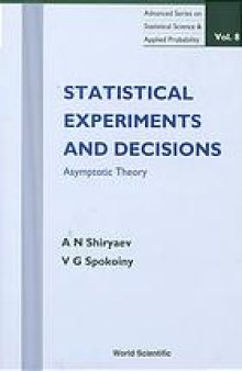 Statistical experiments and decisions : asymptotic theory