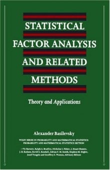 Statistical Factor Analysis and Related Methods: Theory and Applications (Wiley Series in Probability and Statistics)