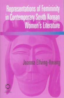 Representations of Femininity in Contemporary South Korean Women's Literature    