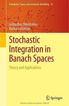 Stochastic Integration in Banach Spaces: Theory and Applications