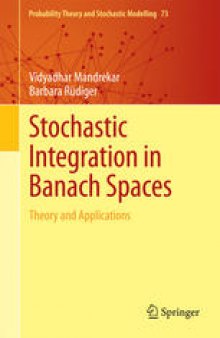 Stochastic Integration in Banach Spaces: Theory and Applications