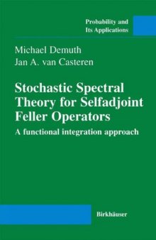 Stochastic Spectral Theory for Selfadjoint Feller Operators: A functional integration approach (Probability and its Applications)  