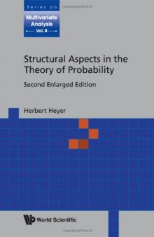 Structural Aspects in the Theory of Probability, Second Edition (Series on Multivariate Analysis)
