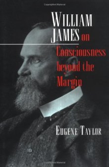 William James on Consciousness Beyond the Margin