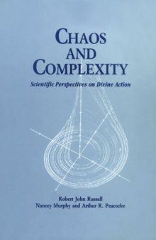 Chaos & Complexity: Scientific Perspectives On Divine Action (Scientific Perspectives on Divine Action, Vol 2)  