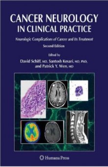 Cancer Neurology in Clinical Practice 2nd Edition - Neurologic Complications of Cancer and Its Treatment (Current Clinical Oncology)