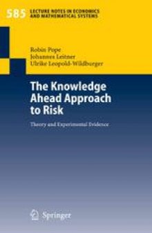 The Knowledge Ahead Approach to Risk: Theory and Experimental Evidence