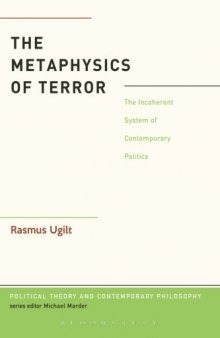 The Metaphysics of Terror: The Incoherent System of Contemporary Politics