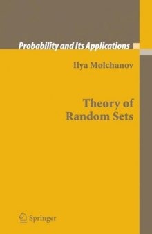 Theory of Random Sets: Published in association with the Applied Probaility Trust 