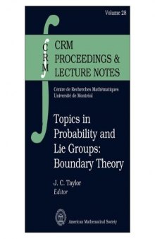 Topics in probability and Lie groups: boundary theory