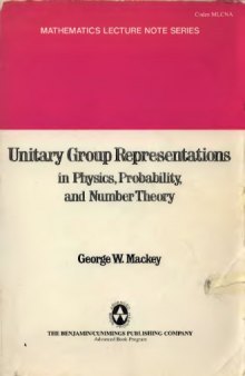Unitary Group Representations in Physics, Probability and Number Theory