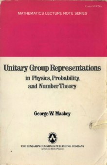 Unitary group representations in physics, probability, and number theory