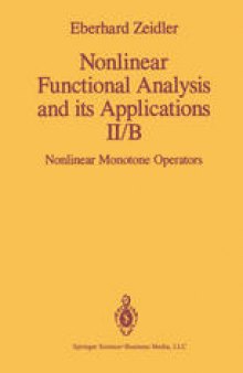 Nonlinear Functional Analysis and its Applications: II/B: Nonlinear Monotone Operators