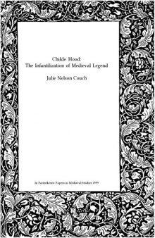 Childe hood : the infantilization of medieval legend