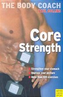 Core strength: build your strongest body ever with Australia's body coach