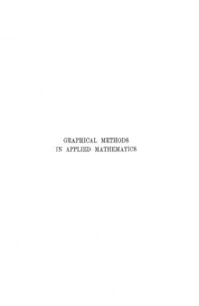 Graphical methods in applied mathematics; a course of work in mensuration and statics for engineering and other students