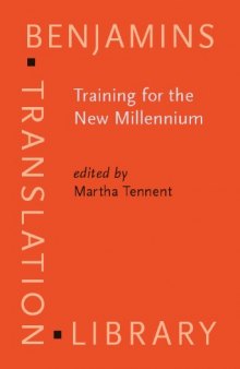 Training for the New Millenium: Pedagogies for Translation and Interpreting (Benjamins Translation Library)