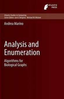 Analysis and Enumeration: Algorithms for Biological Graphs