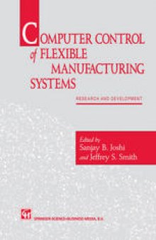 Computer control of flexible manufacturing systems: Research and development