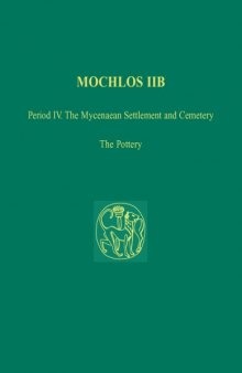 Mochlos II : period IV : the Mycenaean settlement and cemetery