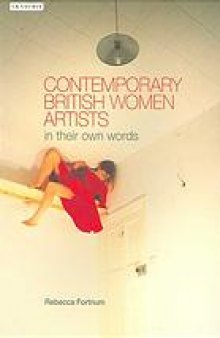 Contemporary British women artists : in their own words
