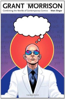 Grant Morrison: Combining the Worlds of Contemporary Comics (Great Comics Artists)  