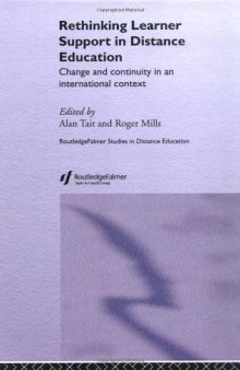 Rethinking Learner Support in Distance Education: Change and Continuity in an International Context (Routledge Studies in Distance Education)