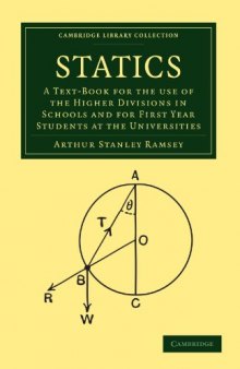 Statics: A Text-Book for the Use of the Higher Divisions in Schools and for First Year Students at the Universities (Cambridge Library Collection - Mathematics)