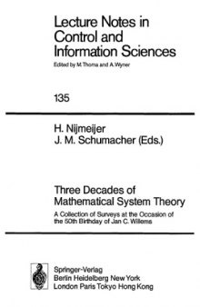 Three Decades of Mathematical System Theory: A Collection of Surveys at the Occasion of the 50th Birthday of Jan C. Willems (Lecture Notes in Control and Iinformation Sciences)