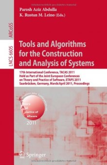 Tools and Algorithms for the Construction and Analysis of Systems: 17th International Conference, TACAS 2011, Held as Part of the Joint European Conferences on Theory and Practice of Software, ETAPS 2011, Saarbrücken, Germany, March 26–April 3, 2011. Proceedings