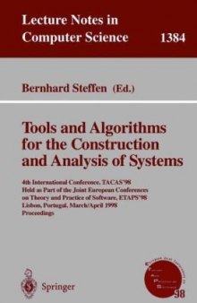 Tools and Algorithms for the Construction and Analysis of Systems: 4th International Conference, TACAS'98 Held as Part of the Joint European Conferences on Theory and Practice of Software, ETAPS'98 Lisbon, Portugal, March 28 – April 4, 1998 Proceedings