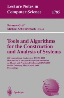 Tools and Algorithms for the Construction and Analysis of Systems: 6th International Conference, TACAS 2000 Held as Part of the Joint European Conferences on Theory and Practice of Software, ETAPS 2000 Berlin, Germany, March 25 – April 2, 2000 Proceedings