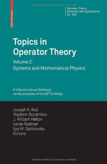 Topics in operator theory. Systems and mathematical physics
