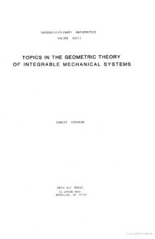 Topics in the Geometric Theory of Integrable Mechanical Systems