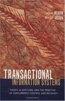 Transactional Information Systems: Theory, Algorithms, and the Practice of Concurrency Control (The Morgan Kaufmann Series in Data Management Systems)